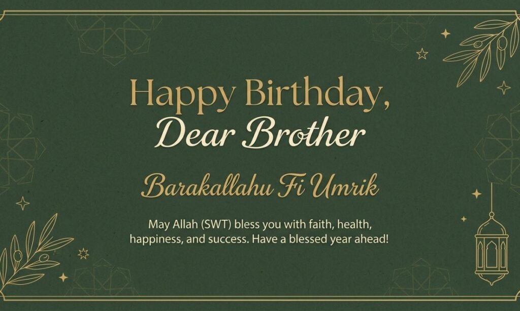 Islamic Birthday Wishes for Brother from Sister