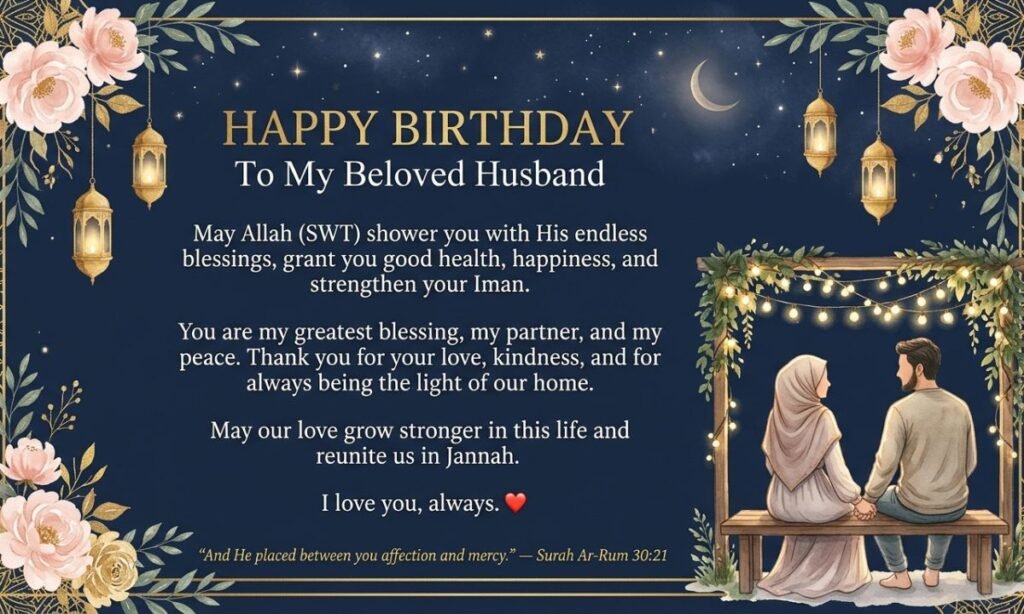 Islamic Birthday Wishes for Husband to Remind Him of the Virtues of a Muslim Husband