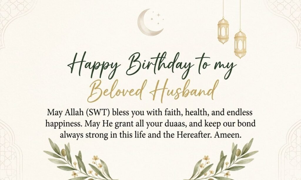 Islamic Birthday Wishes for Husband Greetings