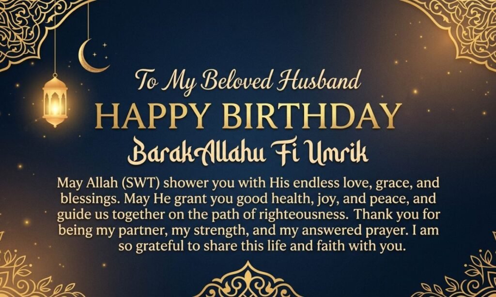 Heart-Touching Birthday Wishes for Husband in an Islamic Way